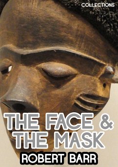 The Face And The Mask (eBook, ePUB) - Barr, Robert