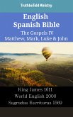 English Spanish Bible - The Gospels IV - Matthew, Mark, Luke & John (eBook, ePUB)