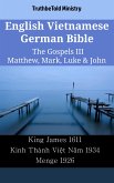 English Vietnamese German Bible - The Gospels III - Matthew, Mark, Luke & John (eBook, ePUB)