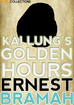 Kai Lung's Golden Hours (eBook, ePUB) - Bramah, Ernest