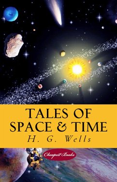 Tales of Space and Time (eBook, ePUB) - Wells, H. G.