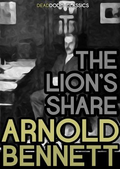 The Lion's Share (eBook, ePUB) - Bennett, Arnold