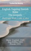 English Tagalog Danish Bible - The Gospels - Matthew, Mark, Luke & John (eBook, ePUB)