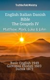 English Italian Danish Bible - The Gospels IV - Matthew, Mark, Luke & John (eBook, ePUB)