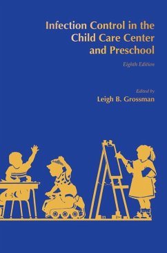 Infection Control in the Child Care Center and Preschool (eBook, ePUB) - Grossman, Leigh B.