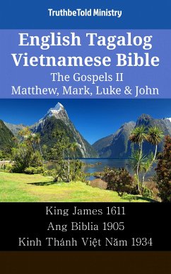 English Tagalog Vietnamese Bible - The Gospels II - Matthew, Mark, Luke & John (eBook, ePUB) - Ministry, TruthBeTold