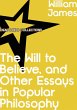 The Will to Believe, and Other Essays... - Bild 1