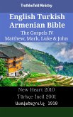 English Turkish Armenian Bible - The Gospels IV - Matthew, Mark, Luke & John (eBook, ePUB)