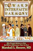 Toward Interfaith Harmony: Why People Believe or Not, And Where Differences Take Us Next (eBook, ePUB)