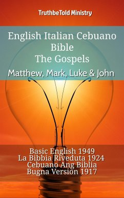 English Italian Cebuano Bible - The Gospels - Matthew, Mark, Luke & John (eBook, ePUB) - Ministry, TruthBeTold