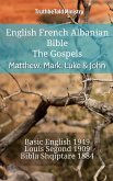 English French Albanian Bible - The Gospels - Matthew, Mark, Luke & John (eBook, ePUB)