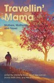 Travellin Mama Mothers, Mothering and Travel (eBook, ePUB)