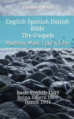 English Spanish Danish Bible - The Gospels - Matthew, Mark, Luke & John (eBook, ePUB) - Ministry, TruthBeTold