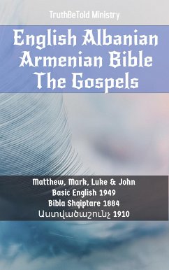 English Albanian Armenian Bible - The Gospels (eBook, ePUB) - Ministry, TruthBeTold