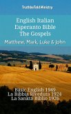 English Italian Esperanto Bible - The Gospels - Matthew, Mark, Luke & John (eBook, ePUB)