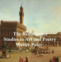 The Renaissance: Studies in Art and Poetry (eBook, ePUB) - Pater, Walter