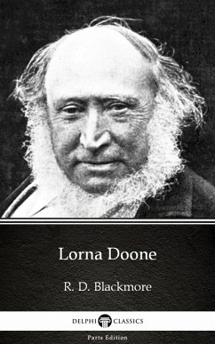 Lorna Doone by R. D. Blackmore - Delphi Classics (Illustrated) (eBook, ePUB) - R. D. Blackmore