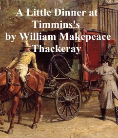 A Little Dinner at Timmins's (eBook, ePUB) - Thackeray, William Makepeace