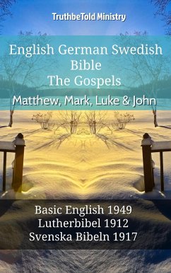 English German Swedish Bible - The Gospels - Matthew, Mark, Luke & John (eBook, ePUB) - Ministry, TruthBeTold