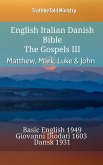 English Italian Danish Bible - The Gospels III - Matthew, Mark, Luke & John (eBook, ePUB)