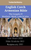 English Czech Armenian Bible - The Gospels IV - Matthew, Mark, Luke & John (eBook, ePUB)