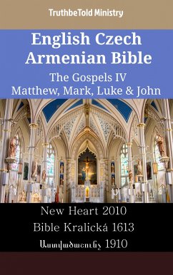 English Czech Armenian Bible - The Gospels IV - Matthew, Mark, Luke & John (eBook, ePUB) - Ministry, TruthBeTold