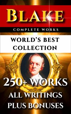 William Blake Complete Works - World's Best Collection (eBook, ePUB) - Blake, William; Gilchrist, Alexander; Swinburne, Algernon Charles