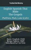 English Spanish Thai Bible - The Gospels - Matthew, Mark, Luke & John (eBook, ePUB)