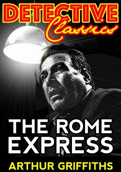 The Rome Express (eBook, ePUB) - Griffiths, Arthur