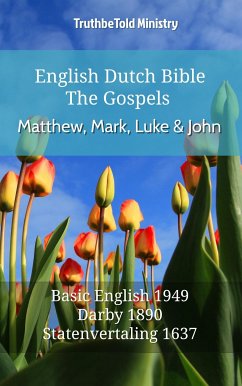 English Dutch Bible - The Gospels - Matthew, Mark, Luke and John (eBook, ePUB) - Ministry, TruthBeTold