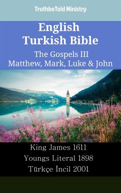 Cover English Turkish Bible - The Gospels III - Matthew, Mark, Luke & John (eBook, ePUB)