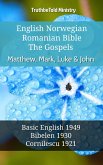 English Norwegian Romanian Bible - The Gospels - Matthew, Mark, Luke & John (eBook, ePUB)