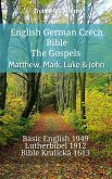 English German Czech Bible - The Gospels - Matthew, Mark, Luke & John (eBook, ePUB)