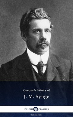 Delphi Complete Works of J. M. Synge (Illustrated) (eBook, ePUB) - Synge, J. M.