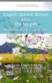 English Spanish Korean Bible - The Gospels - Matthew, Mark, Luke & John (eBook, ePUB)