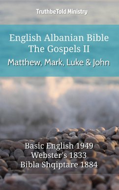 English Albanian Bible - The Gospels II - Matthew, Mark, Luke and John (eBook, ePUB) - Ministry, TruthBeTold