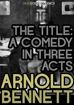 The Title (eBook, ePUB) - Bennett, Arnold