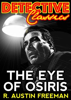 The Eye Of Osiris (eBook, ePUB) - Austin Freeman, R.