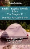 English Tagalog French Bible - The Gospels II - Matthew, Mark, Luke & John (eBook, ePUB)