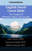 English Dutch Czech Bible - The Gospels IV - Matthew, Mark, Luke & John (eBook, ePUB)