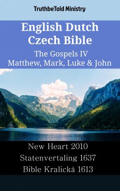 English Dutch Czech Bible - The Gospels IV - Matthew, Mark, Luke & John (eBook, ePUB) - Ministry, TruthBeTold