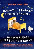 Schlafen, Träumen und Entspannen - 40 Kinderlieder für eine gute Nacht (eBook, PDF)