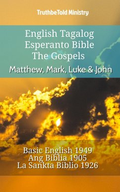 English Tagalog Esperanto Bible - The Gospels - Matthew, Mark, Luke & John (eBook, ePUB) - Ministry, TruthBeTold