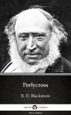Perlycross by R. D. Blackmore - Delphi Classics (Illustrated) (eBook, ePUB)