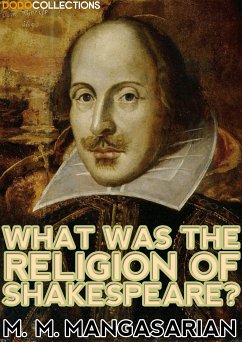 What was the Religion of Shakespeare? (eBook, ePUB) - M. Mangasarian, M.