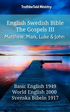 English Swedish Bible - The Gospels III - Matthew, Mark, Luke and John (eBook, ePUB) - Ministry, TruthBeTold