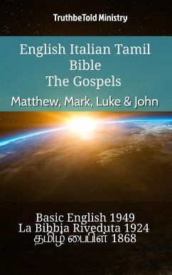 English Italian Tamil Bible - The Gospels - Matthew, Mark, Luke & John (eBook, ePUB) - Ministry, TruthBeTold