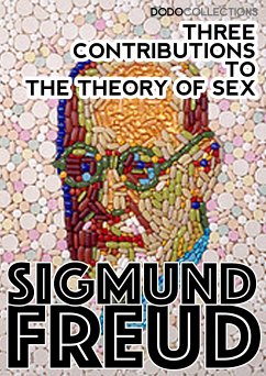 Three Contributions to the Theory of Sex (eBook, ePUB) - Freud, Sigmund