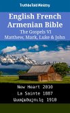 English French Armenian Bible - The Gospels VI - Matthew, Mark, Luke & John (eBook, ePUB)