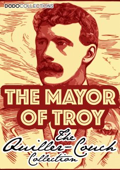 The Mayor Of Troy (eBook, ePUB) - Quiller-Couch, Arthur